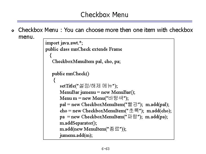 Checkbox Menu : You can choose more then one item with checkbox menu. import