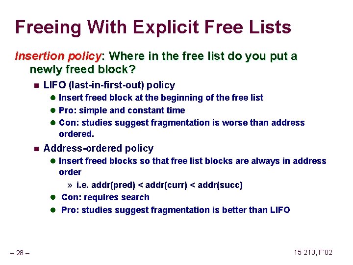 Freeing With Explicit Free Lists Insertion policy: Where in the free list do you