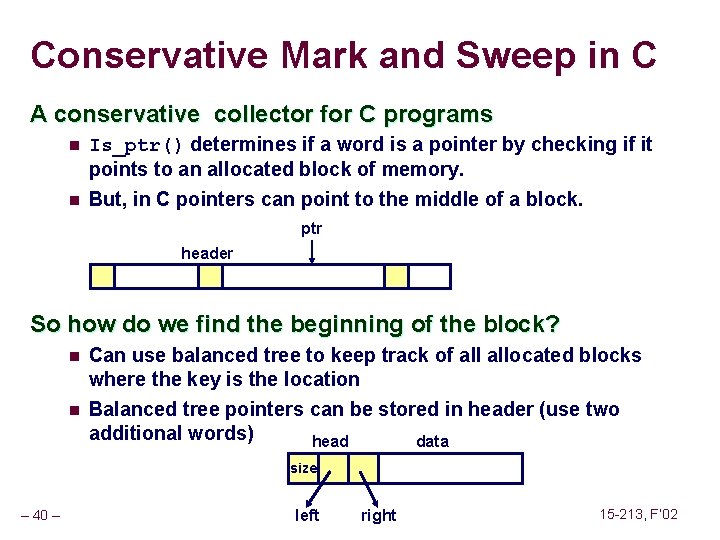 Conservative Mark and Sweep in C A conservative collector for C programs n n