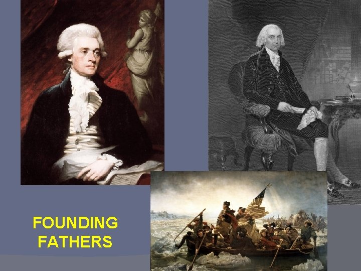 FOUNDING FATHERS 