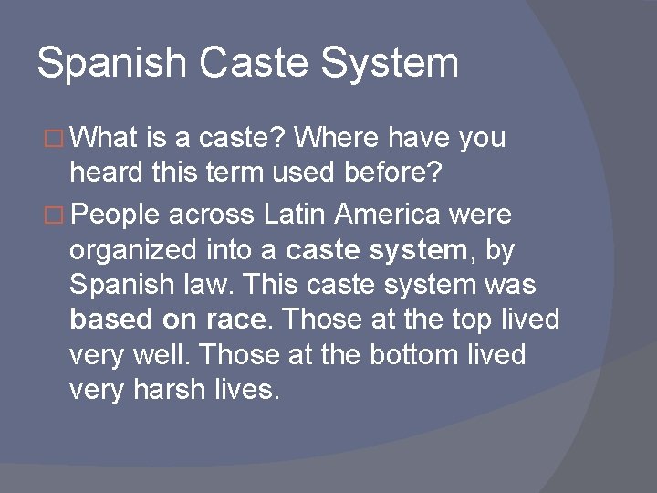 Spanish Caste System � What is a caste? Where have you heard this term