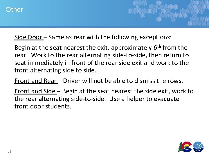 Other Side Door – Same as rear with the following exceptions: Begin at the Other Side Door – Same as rear with the following exceptions: Begin at the