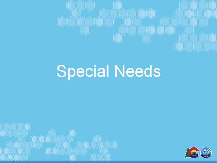 Special Needs 32 Special Needs 32