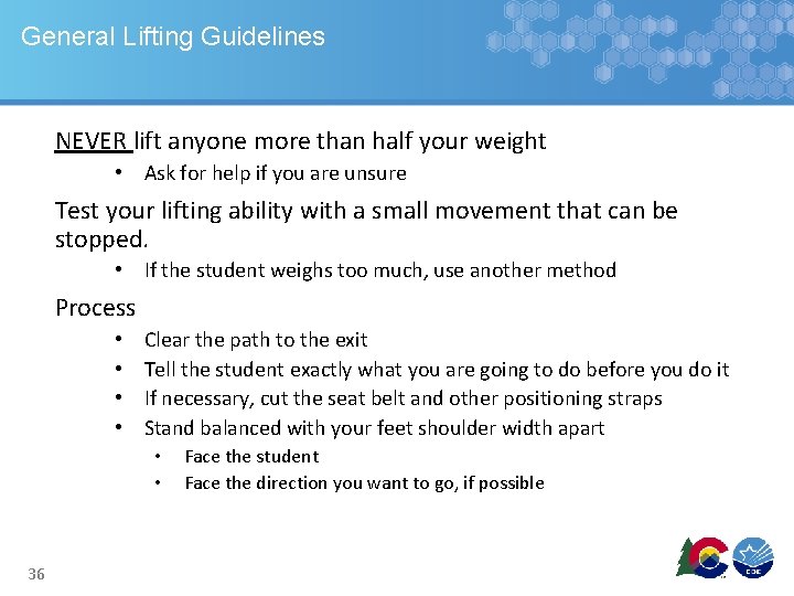 General Lifting Guidelines NEVER lift anyone more than half your weight • Ask for General Lifting Guidelines NEVER lift anyone more than half your weight • Ask for