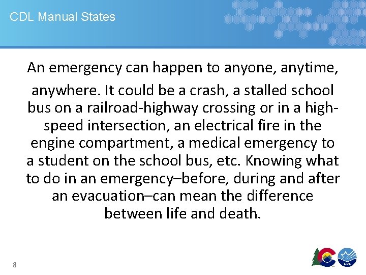 CDL Manual States An emergency can happen to anyone, anytime, anywhere. It could be CDL Manual States An emergency can happen to anyone, anytime, anywhere. It could be