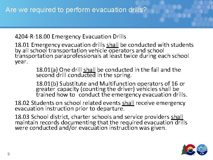 Are we required to perform evacuation drills? 4204 -R-18. 00 Emergency Evacuation Drills 18. Are we required to perform evacuation drills? 4204 -R-18. 00 Emergency Evacuation Drills 18.
