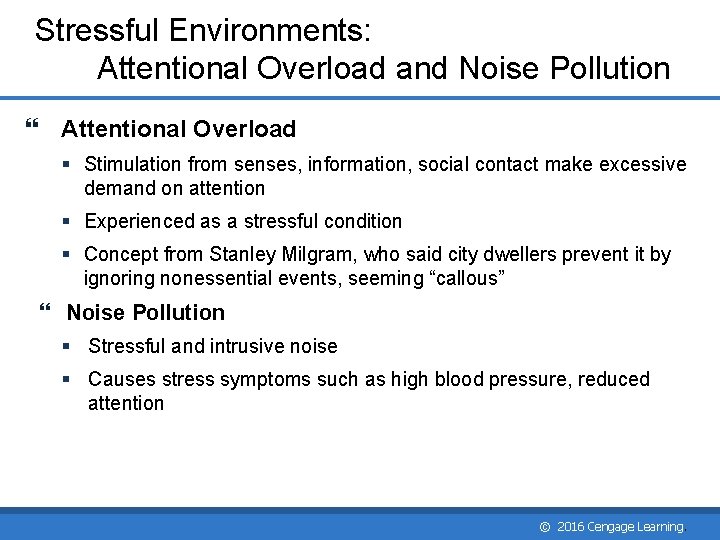 Stressful Environments: Attentional Overload and Noise Pollution Attentional Overload § Stimulation from senses, information, Stressful Environments: Attentional Overload and Noise Pollution Attentional Overload § Stimulation from senses, information,