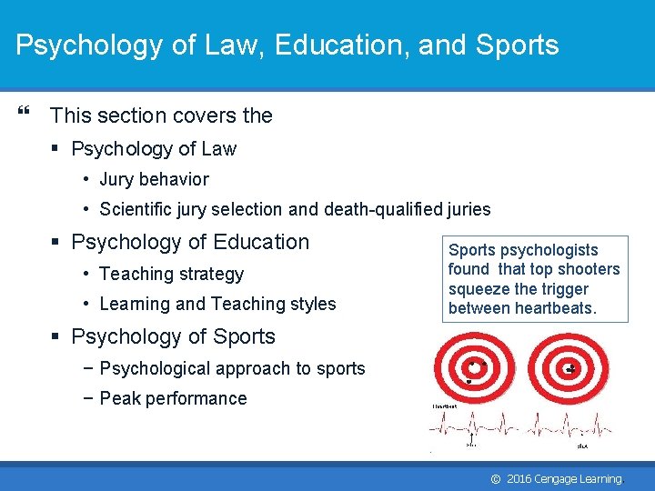 Psychology of Law, Education, and Sports This section covers the § Psychology of Law Psychology of Law, Education, and Sports This section covers the § Psychology of Law