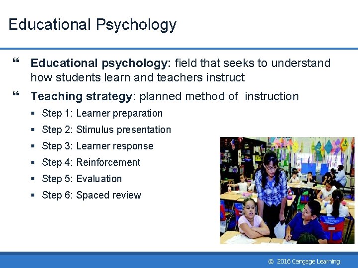 Educational Psychology Educational psychology: field that seeks to understand how students learn and teachers Educational Psychology Educational psychology: field that seeks to understand how students learn and teachers