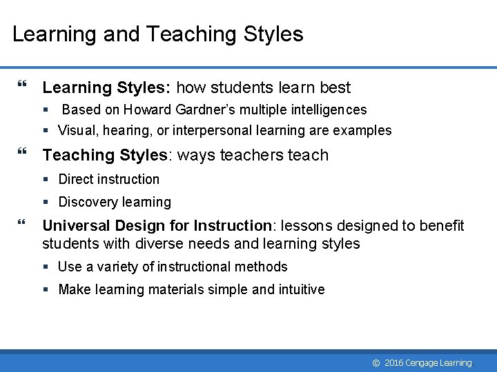 Learning and Teaching Styles Learning Styles: how students learn best § Based on Howard Learning and Teaching Styles Learning Styles: how students learn best § Based on Howard