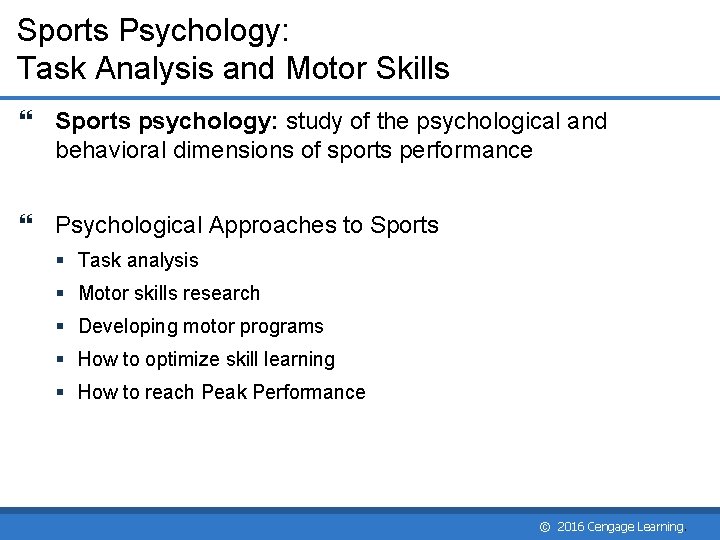 Sports Psychology: Task Analysis and Motor Skills Sports psychology: study of the psychological and Sports Psychology: Task Analysis and Motor Skills Sports psychology: study of the psychological and