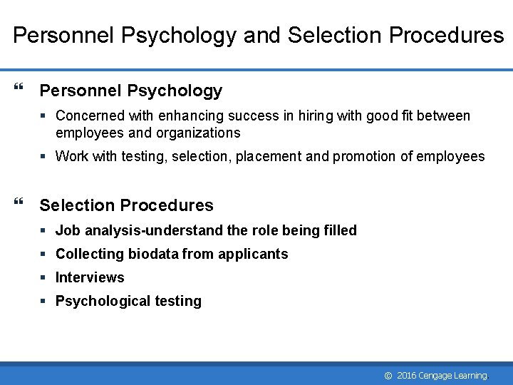 Personnel Psychology and Selection Procedures Personnel Psychology § Concerned with enhancing success in hiring Personnel Psychology and Selection Procedures Personnel Psychology § Concerned with enhancing success in hiring