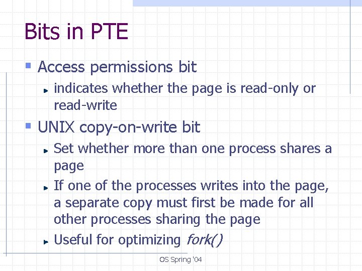 Bits in PTE § Access permissions bit indicates whether the page is read-only or