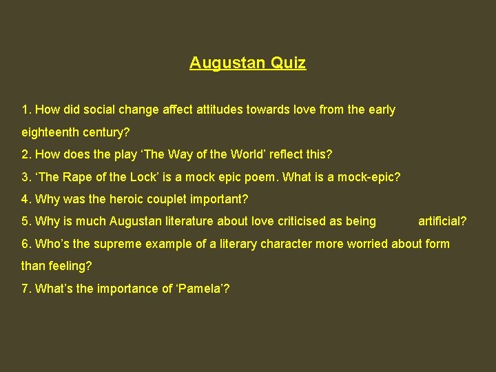 Augustan Quiz 1. How did social change affect attitudes towards love from the early