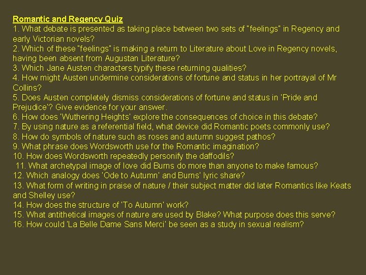Romantic and Regency Quiz 1. What debate is presented as taking place between two