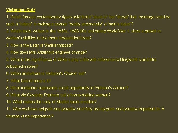 Victorians Quiz 1. Which famous contemporary figure said that it “stuck in” her “throat”