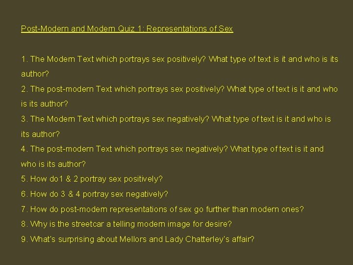 Post-Modern and Modern Quiz 1: Representations of Sex 1. The Modern Text which portrays