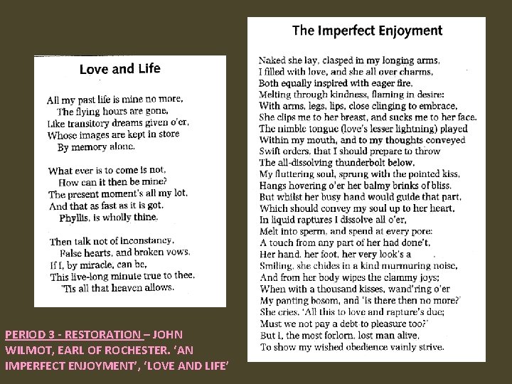 PERIOD 3 - RESTORATION – JOHN WILMOT, EARL OF ROCHESTER. ‘AN IMPERFECT ENJOYMENT’, ‘LOVE