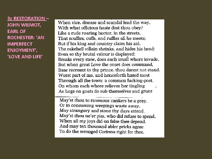 3 c RESTORATION – JOHN WILMOT, EARL OF ROCHESTER: ‘AN IMPERFECT ENJOYMENT’, ‘LOVE AND