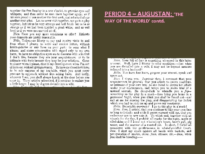 PERIOD 4 – AUGUSTAN: ‘THE WAY OF THE WORLD’ contd. 