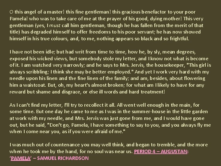 O this angel of a master! this fine gentleman! this gracious benefactor to your