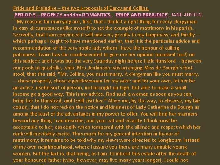 Pride and Prejudice – the two proposals of Darcy and Collins. PERIOD 5 –