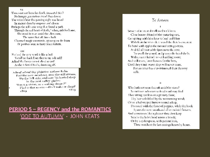  PERIOD 5 – REGENCY and the ROMANTICS ‘ODE TO AUTUMN’ - JOHN KEATS