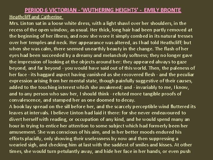 PERIOD 6 VICTORIAN - ‘WUTHERING HEIGHTS’ - EMILY BRONTE Heathcliff and Catherine Mrs. Linton
