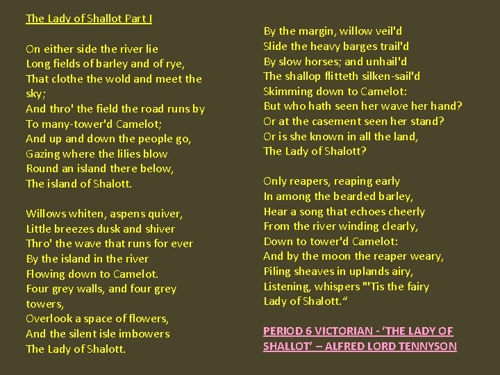 The Lady of Shallot Part I On either side the river lie Long fields