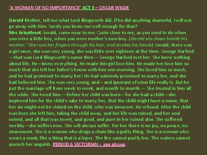 ‘A WOMAN OF NO IMPORTANCE’ ACT 3 – OSCAR WILDE Gerald Mother, tell me