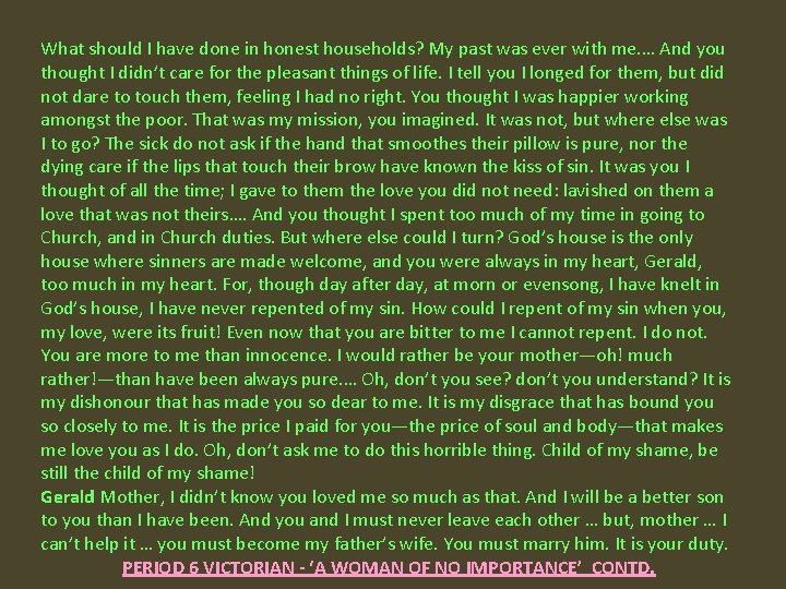 What should I have done in honest households? My past was ever with me.