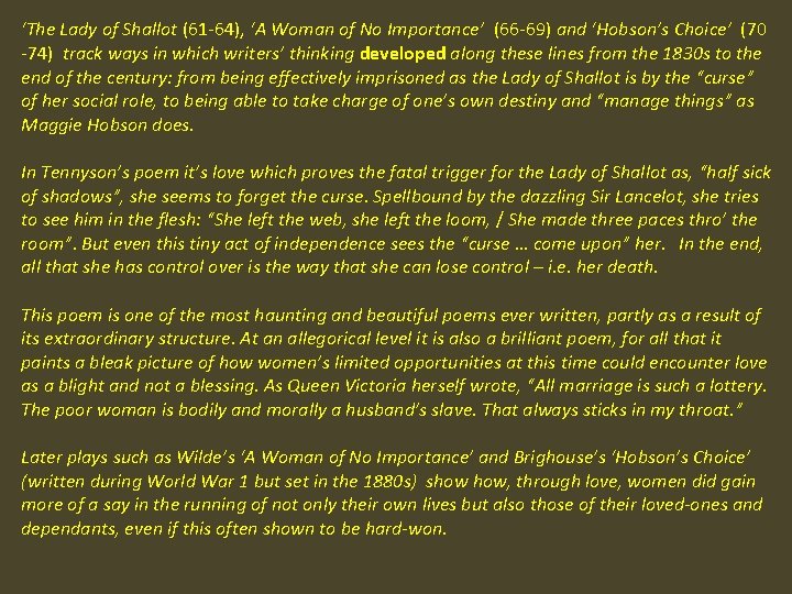 ‘The Lady of Shallot (61 -64), ‘A Woman of No Importance’ (66 -69) and