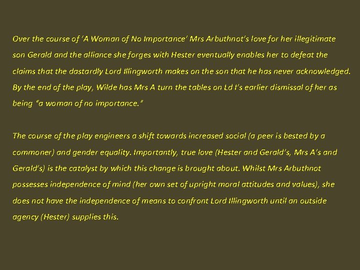 Over the course of ‘A Woman of No Importance’ Mrs Arbuthnot’s love for her