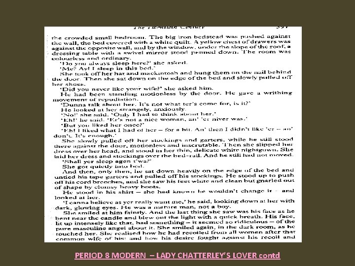 PERIOD 8 MODERN – LADY CHATTERLEY’S LOVER contd 
