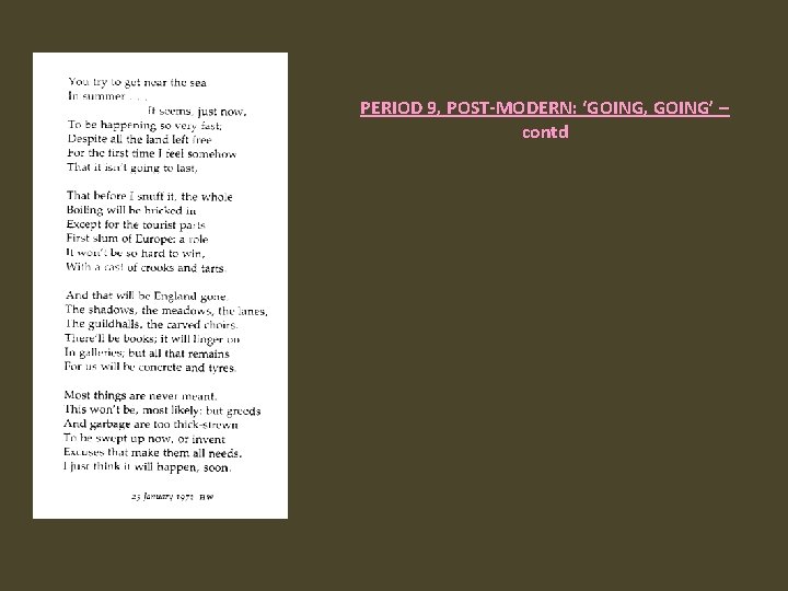 PERIOD 9, POST-MODERN: ‘GOING, GOING’ – contd 