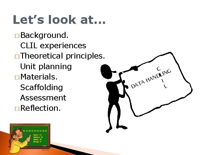 Let’s look at. . . � Background. CLIL experiences � Theoretical principles. Unit planning
