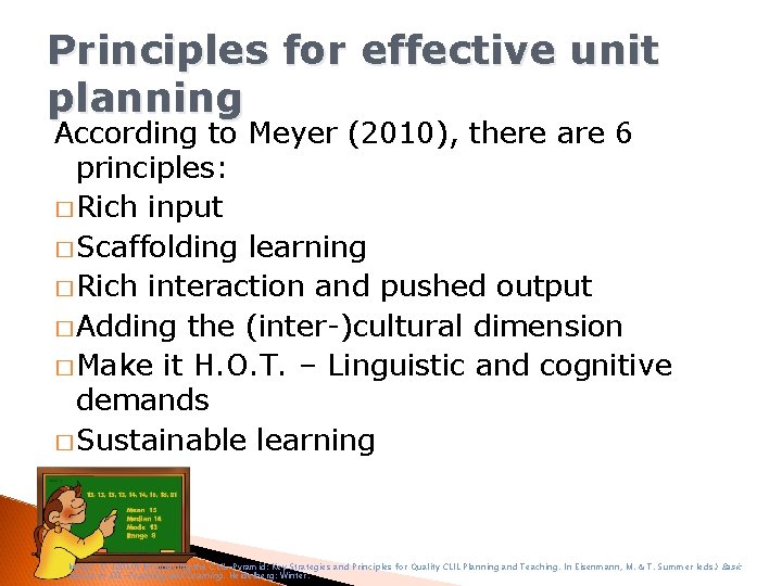 Principles for effective unit planning According to Meyer (2010), there are 6 principles: �