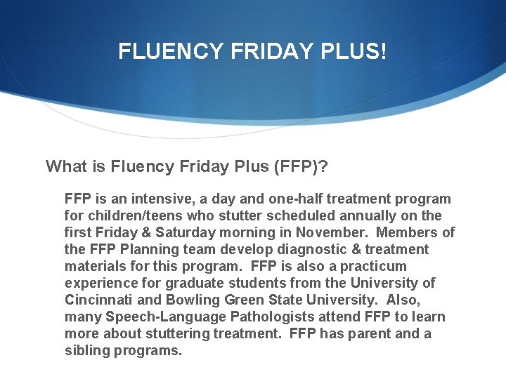 FLUENCY FRIDAY PLUS! What is Fluency Friday Plus (FFP)? FFP is an intensive, a