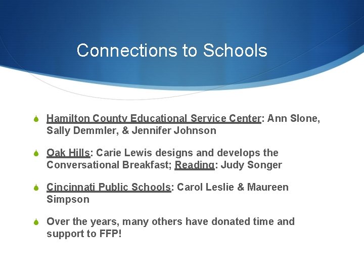 Connections to Schools S Hamilton County Educational Service Center: Ann Slone, Sally Demmler, &