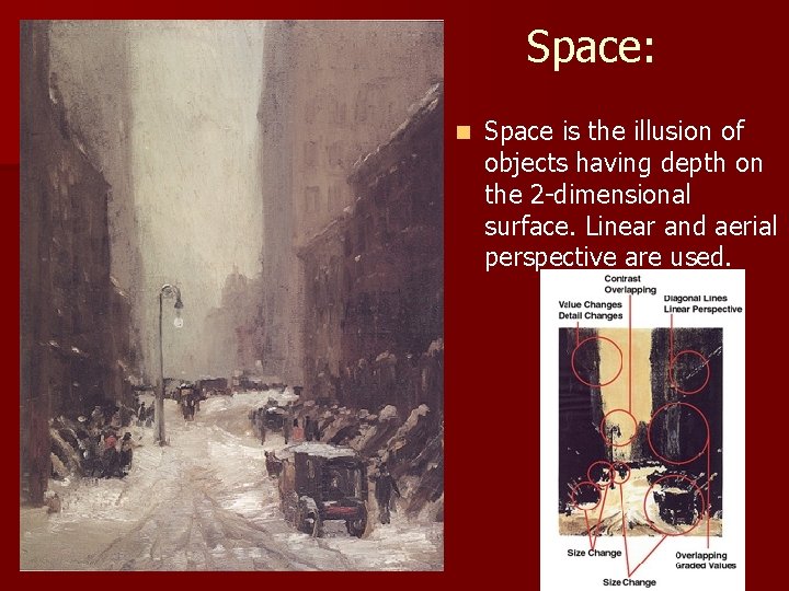 Space: n Space is the illusion of objects having depth on the 2 -dimensional