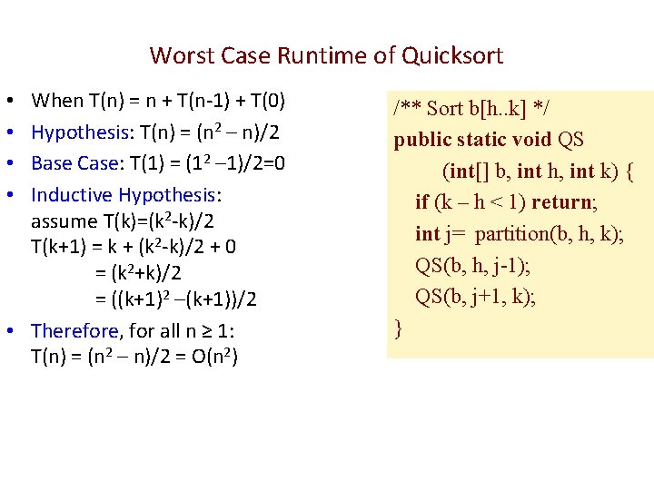Worst Case Runtime of Quicksort When T(n) = n + T(n-1) + T(0) Hypothesis:
