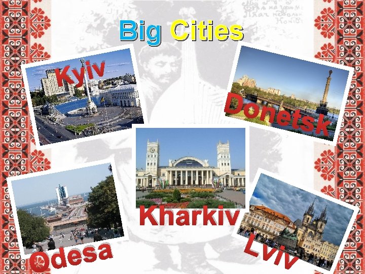 Big Cities v i y K Done Kharkiv a s e Od Lvi tsk