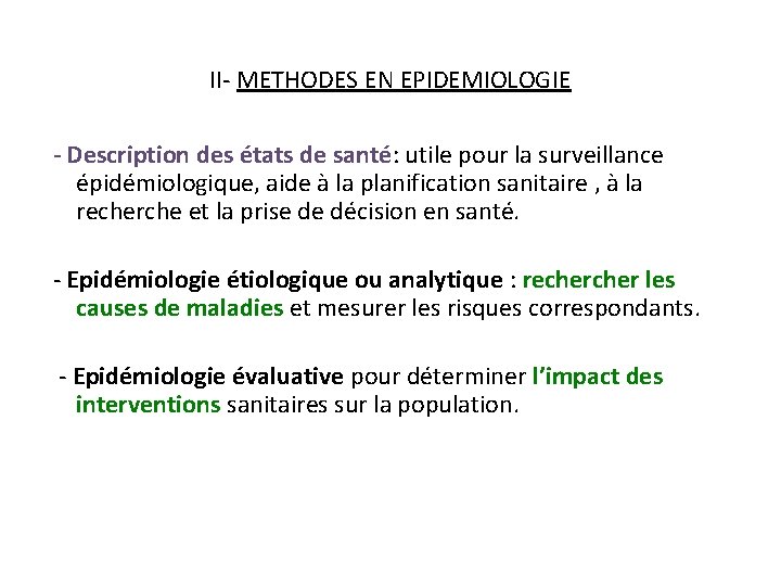 II- METHODES EN EPIDEMIOLOGIE - Description des états de santé: utile pour la surveillance