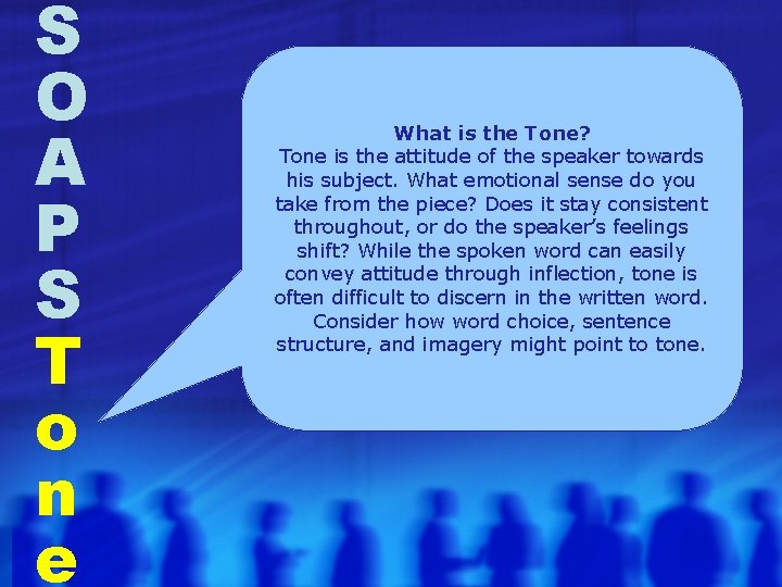 S O A P S T o n e What is the Tone? Tone