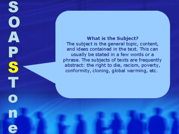 S O A P S T o n e What is the Subject? The