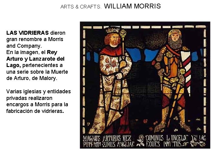 ARTS & CRAFTS. LAS VIDRIERAS dieron gran renombre a Morris and Company. En la