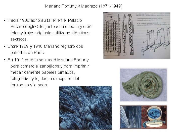 Mariano Fortuny y Madrazo (1871 -1949) • Hacia 1906 abrió su taller en el