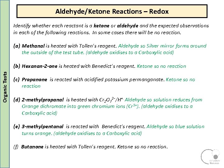 Aldehyde/Ketone Reactions – Redox Identify whether each reactant is a ketone or aldehyde and Aldehyde/Ketone Reactions – Redox Identify whether each reactant is a ketone or aldehyde and