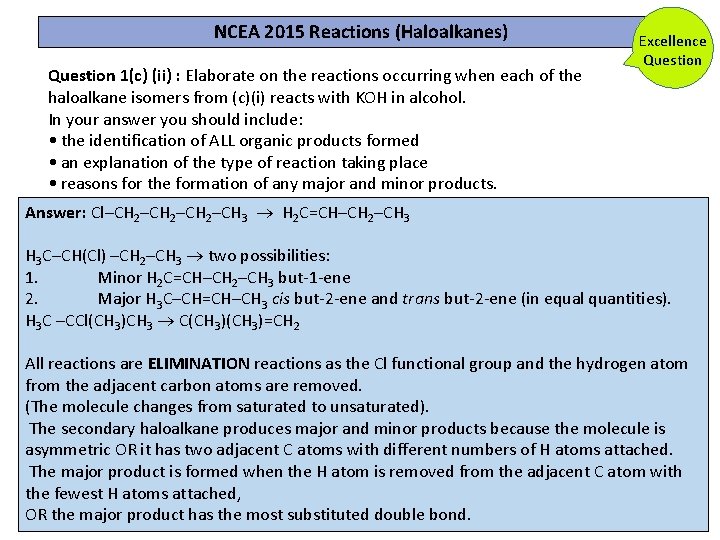 NCEA 2015 Reactions (Haloalkanes) Excellence Question 1(c) (ii) : Elaborate on the reactions occurring NCEA 2015 Reactions (Haloalkanes) Excellence Question 1(c) (ii) : Elaborate on the reactions occurring