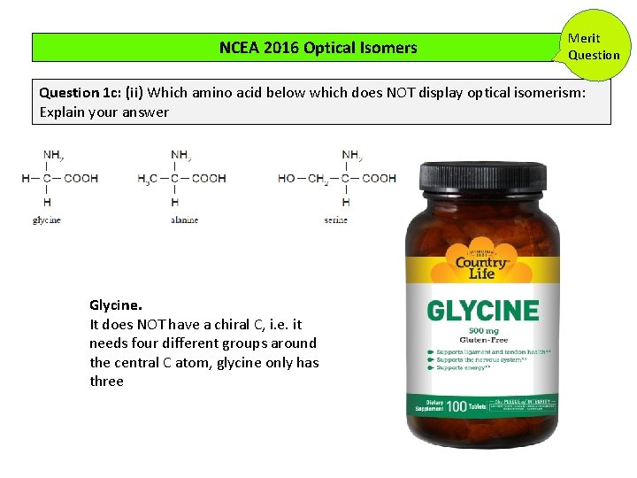 NCEA 2016 Optical Isomers Merit Question 1 c: (ii) Which amino acid below which NCEA 2016 Optical Isomers Merit Question 1 c: (ii) Which amino acid below which